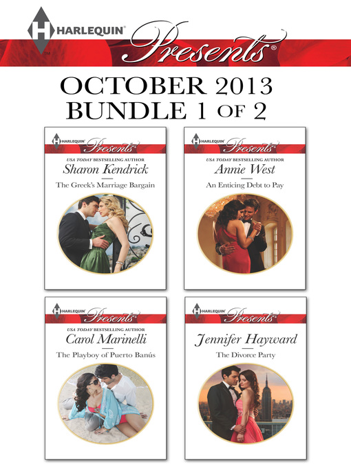 Title details for Harlequin Presents October 2013 - Bundle 1 of 2: The Greek's Marriage Bargain\The Playboy of Puerto Banus\An Enticing Debt to Pay\The Divorce Party by Sharon Kendrick - Wait list